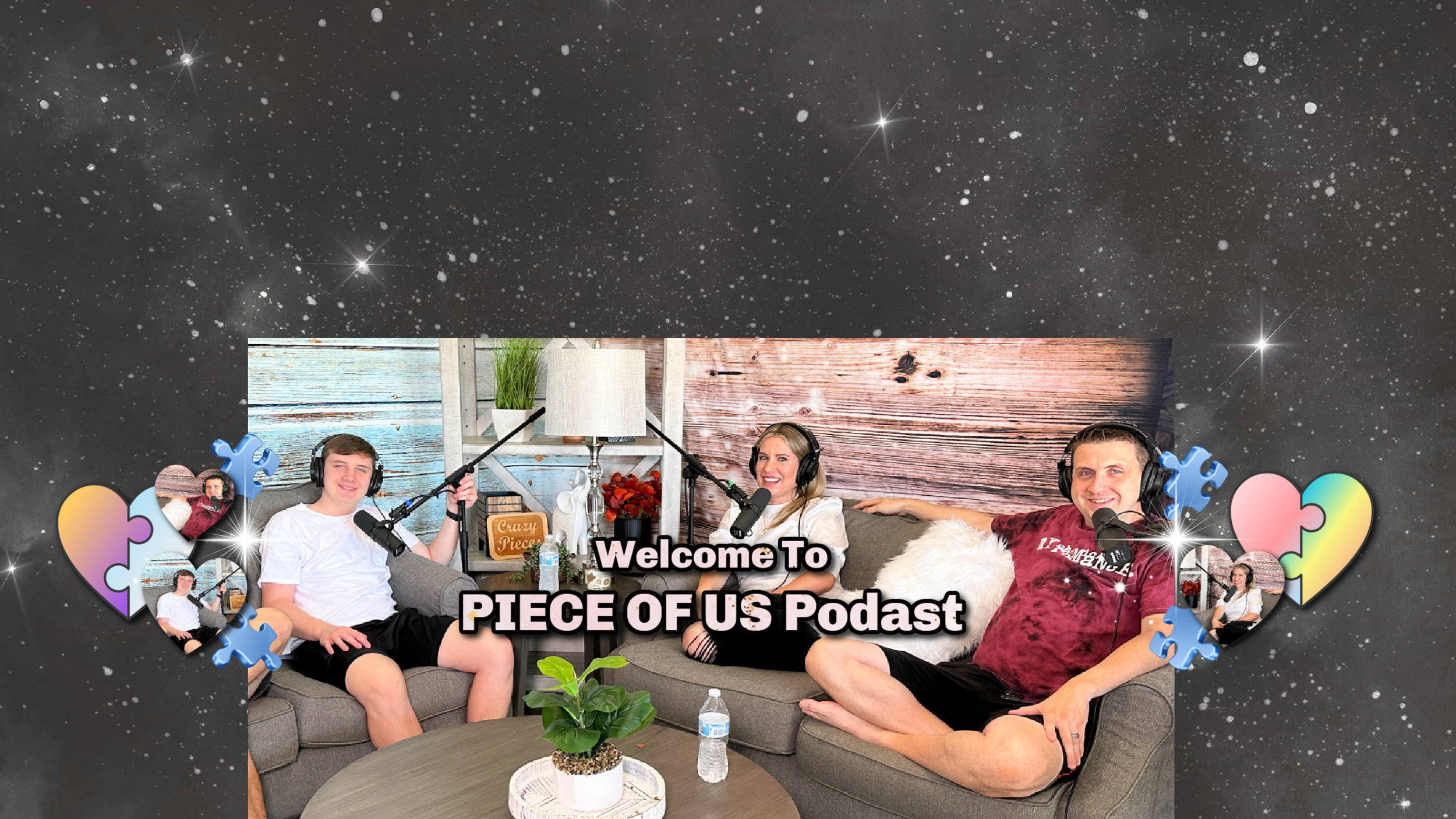 Piece Of Us Podcast — Crazy Pieces